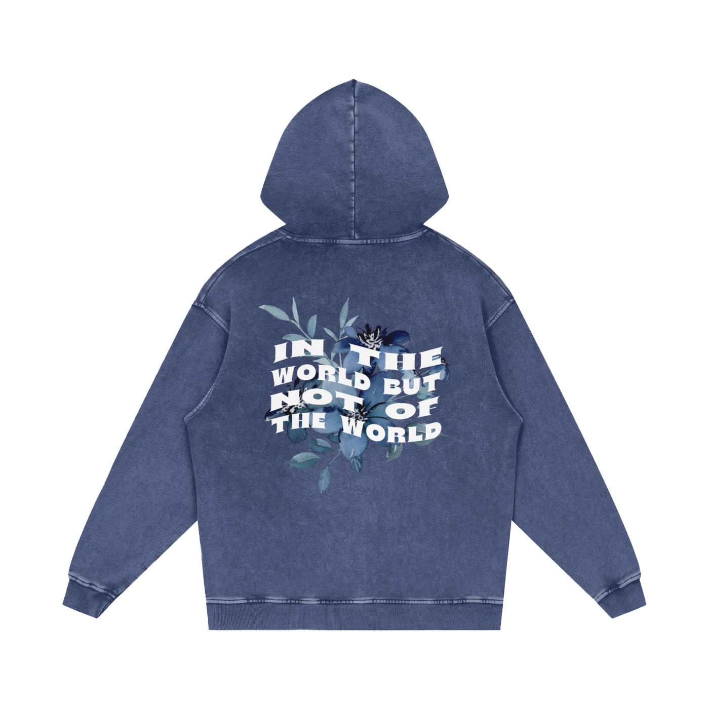 In the world but not of the world / Snow Washed Loose Cotton Hoodie