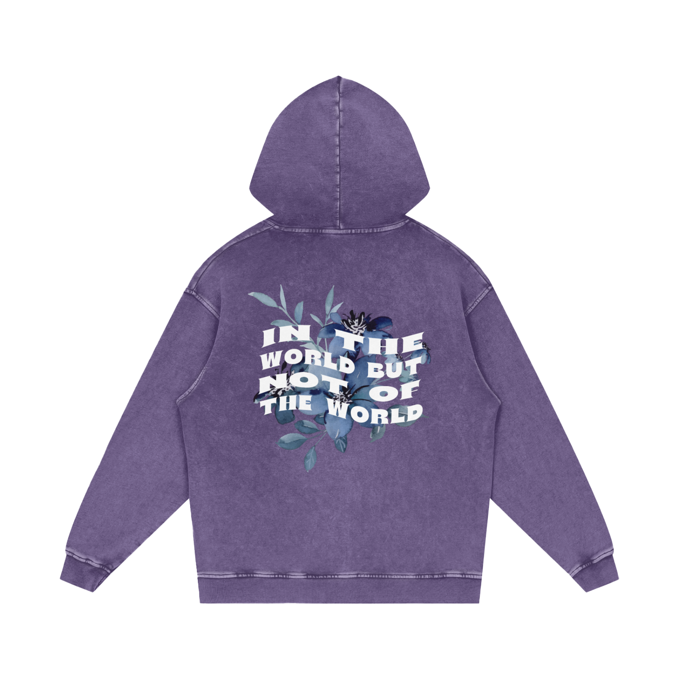 In the world but not of the world / Snow Washed Loose Cotton Hoodie